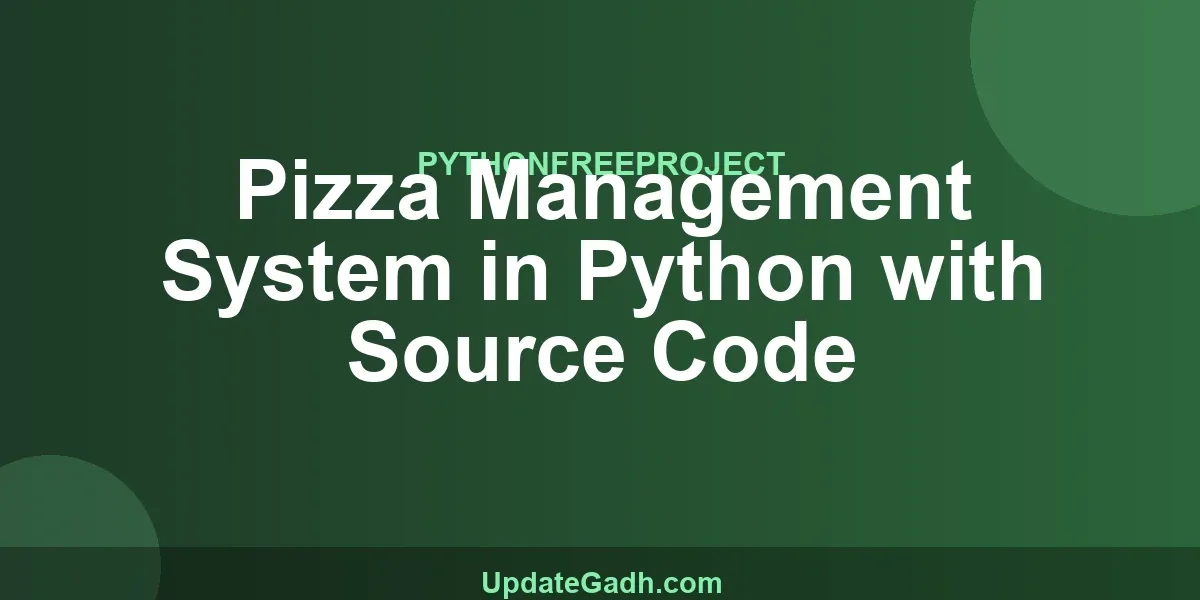 Pizza Management System in Python with Source Code