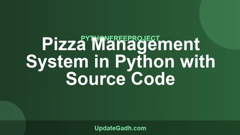 Pizza Management System in Python with Source Code