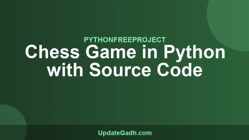 Chess Game in Python with Source Code