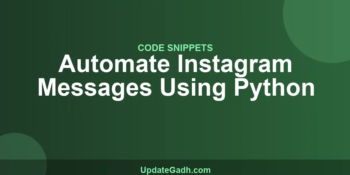 Automate Instagram Messages Using Python