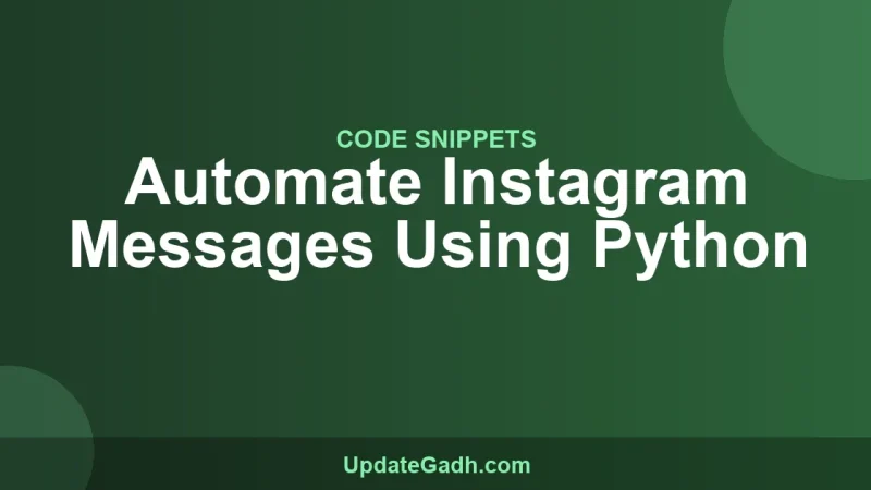 Automate Instagram Messages Using Python