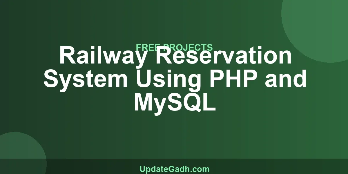 Railway Reservation System Using PHP and MySQL