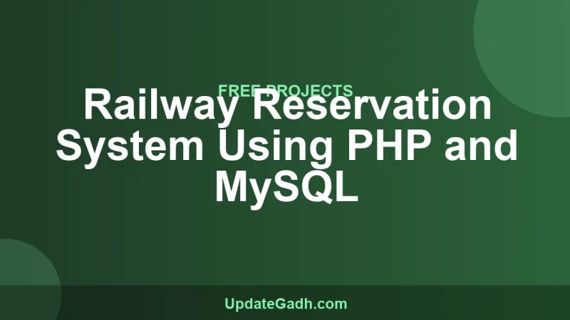 Railway Reservation System Using PHP and MySQL