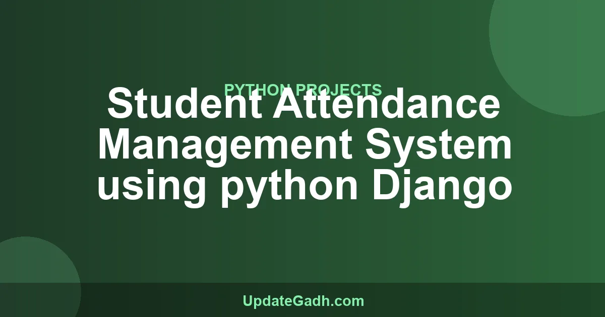 Student Attendance Management System using python Django