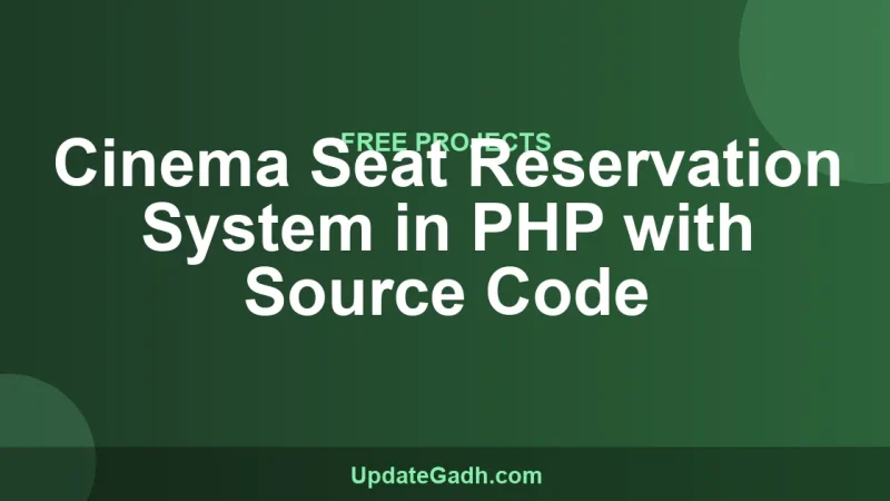 Cinema Seat Reservation System in PHP with Source Code