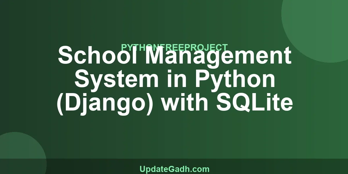 School Management System in Python (Django) with SQLite