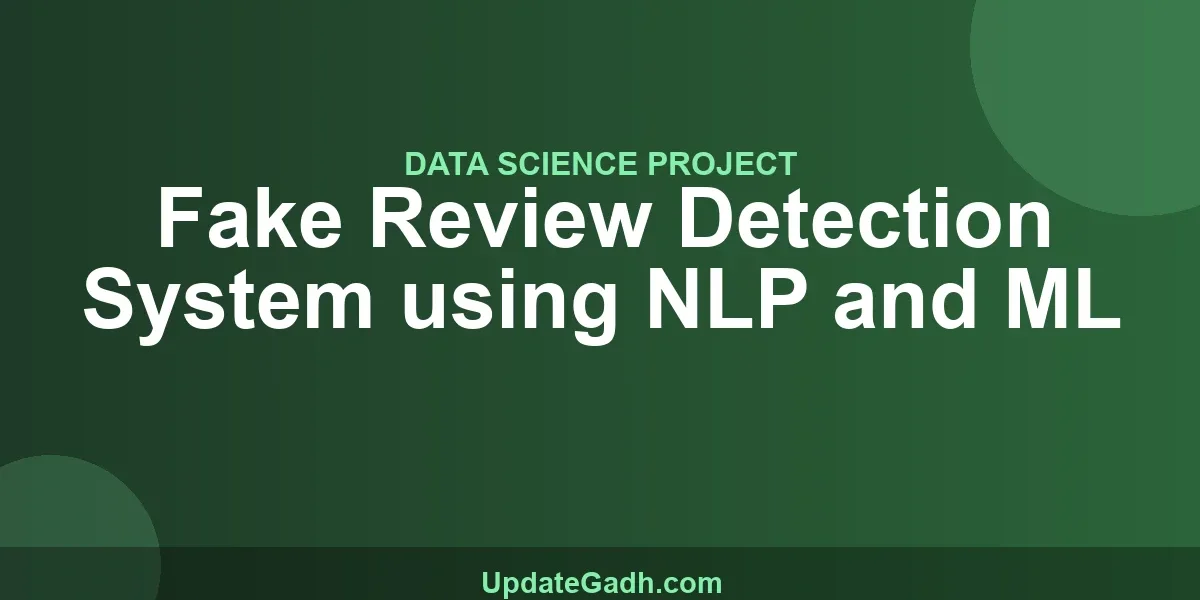 Fake Review Detection System using NLP and ML