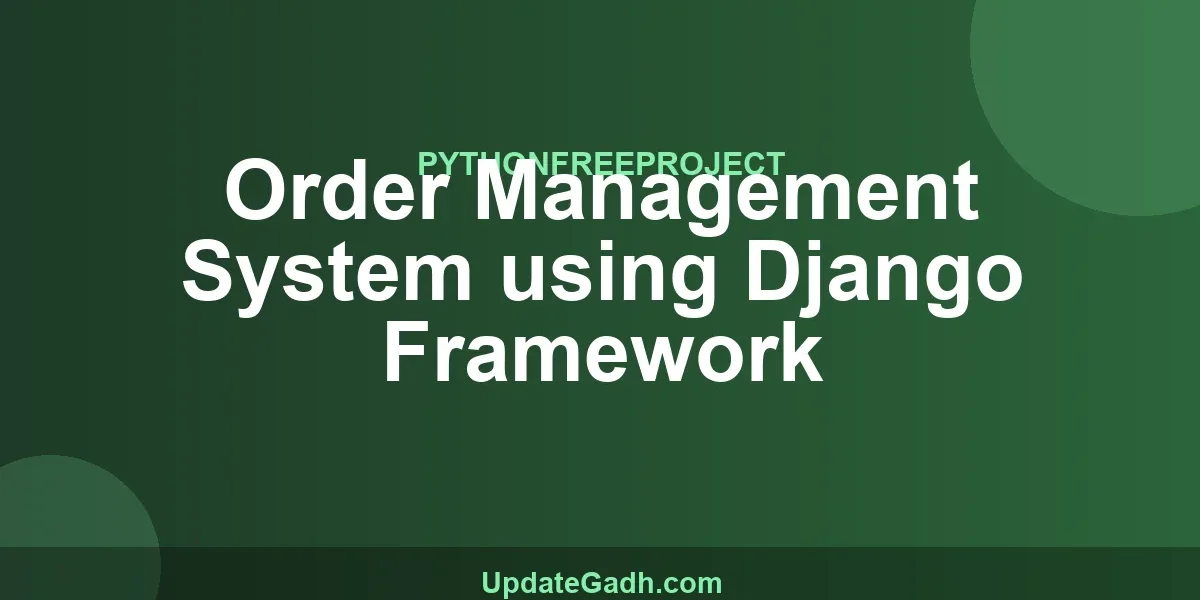 Order Management System using Django Framework