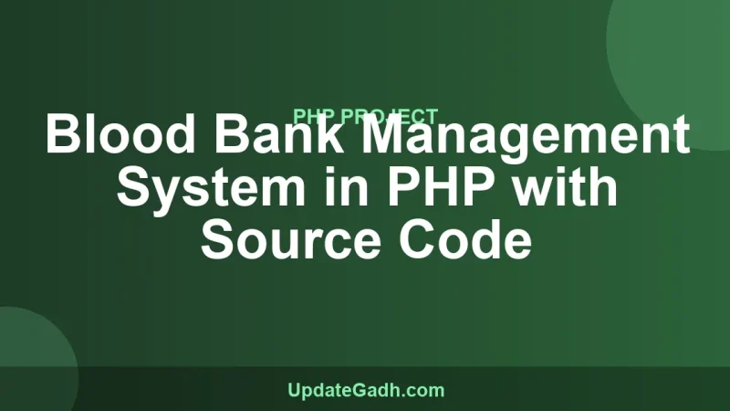 Blood Bank Management System in PHP with Source Code