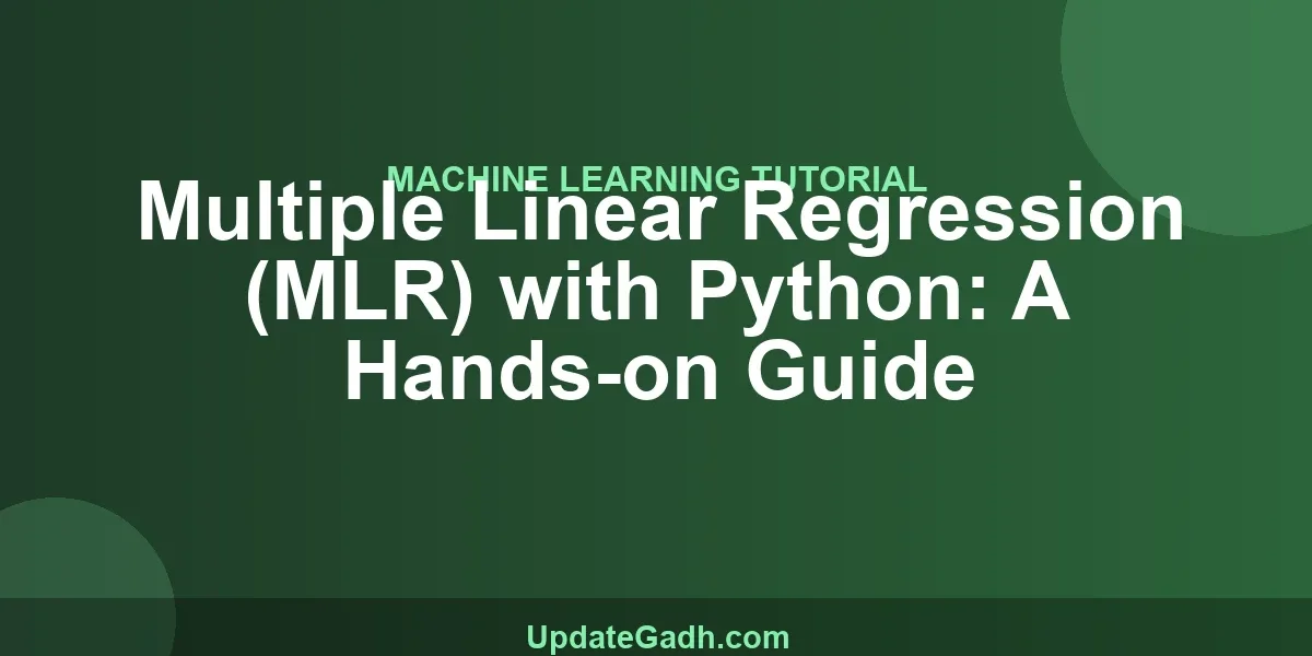 Multiple Linear Regression (MLR) with Python: A Hands-on Guide