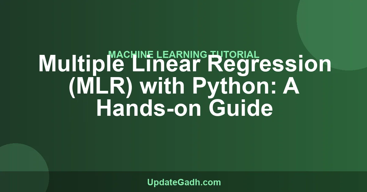 Multiple Linear Regression (MLR) with Python: A Hands-on Guide