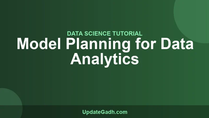 Model Planning for Data Analytics