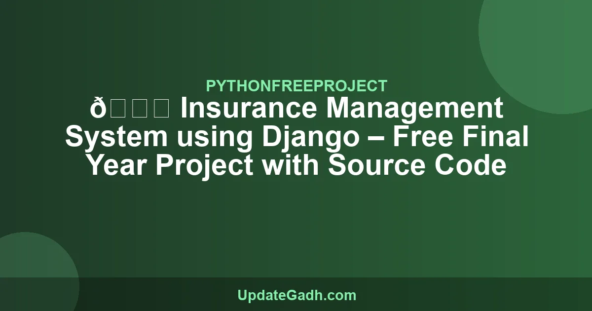 🔐 Insurance Management System using Django – Free Final Year Project ...