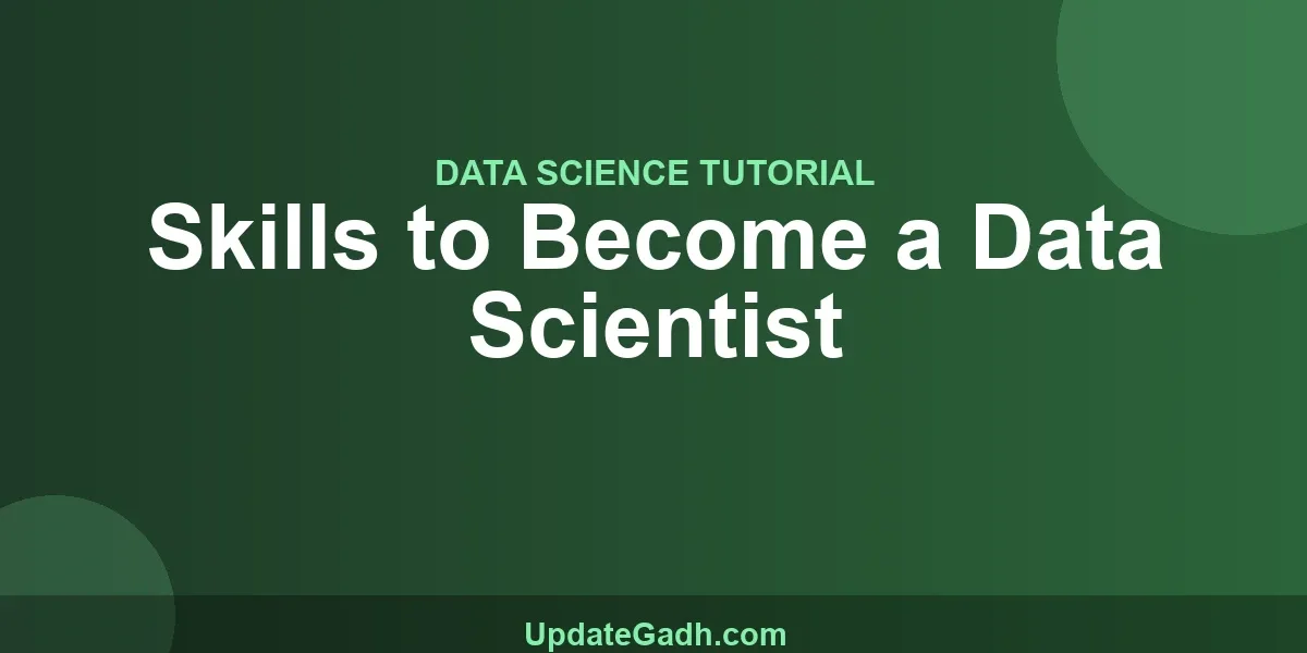 Skills to Become a Data Scientist