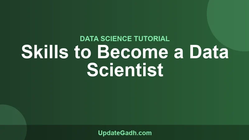 Skills to Become a Data Scientist