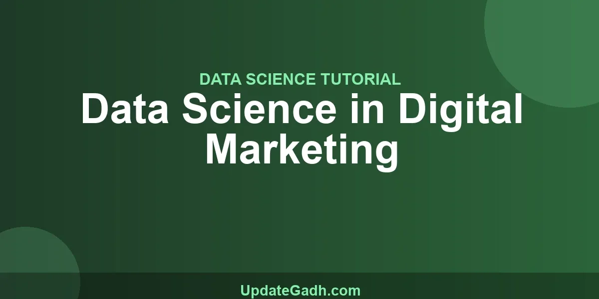 Data Science in Digital Marketing