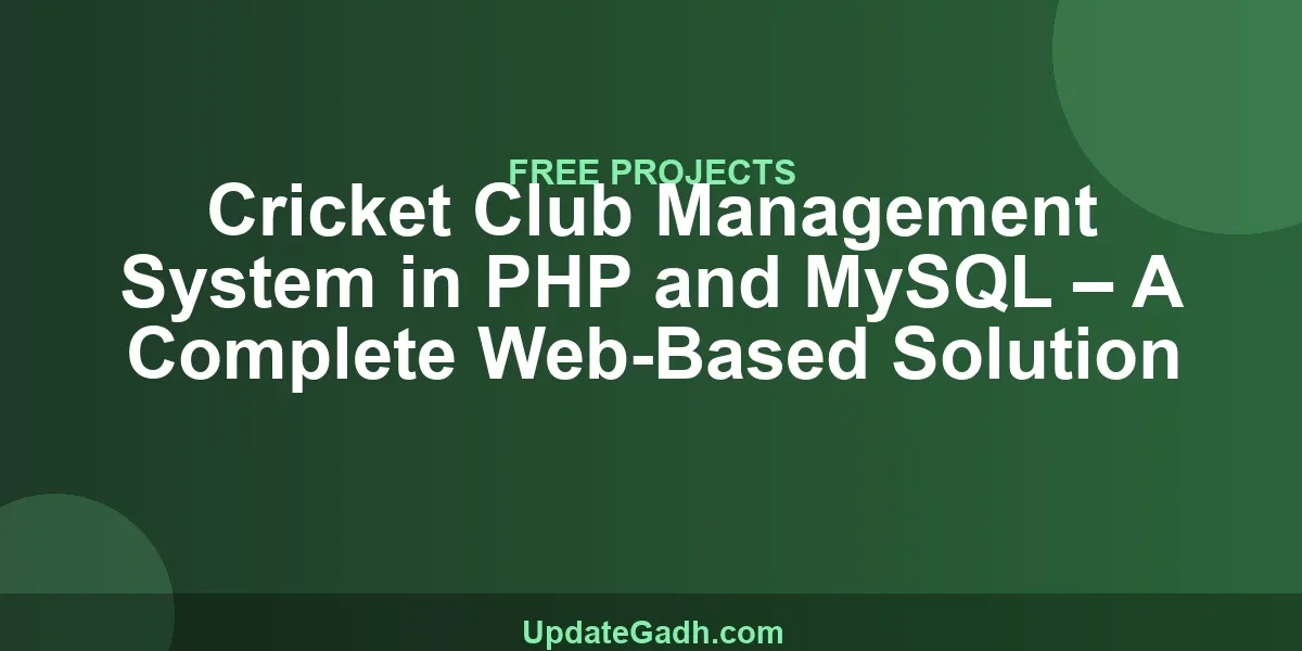 Cricket Club Management System in PHP and MySQL – A Complete Web-Based Solution
