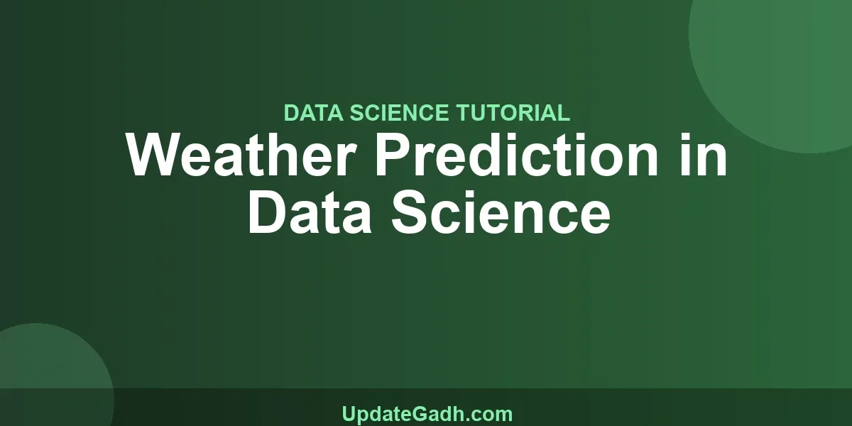 Weather Prediction in Data Science