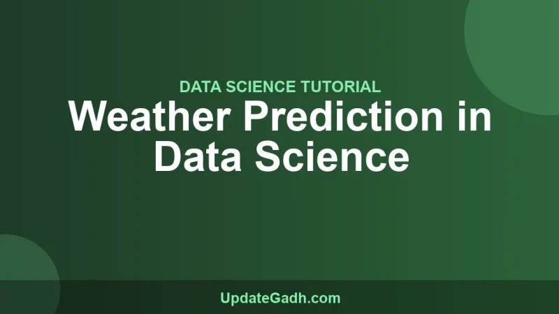 Weather Prediction in Data Science