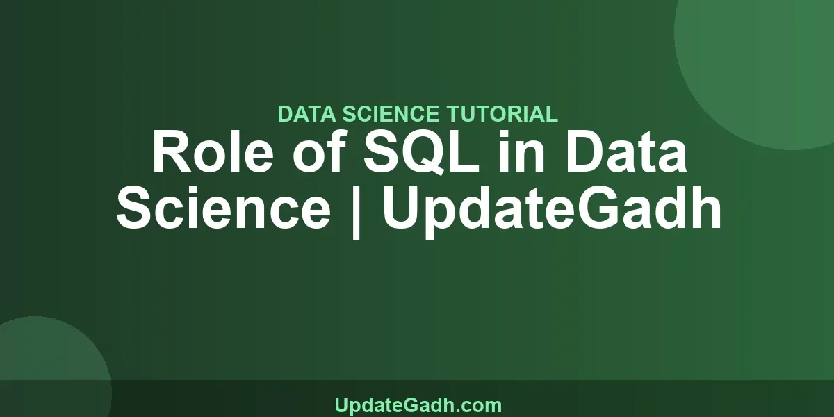 Role of SQL in Data Science | UpdateGadh