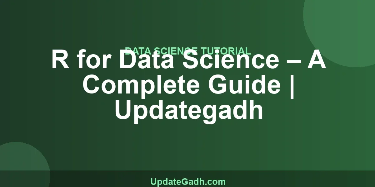 R for Data Science – A Complete Guide | Updategadh