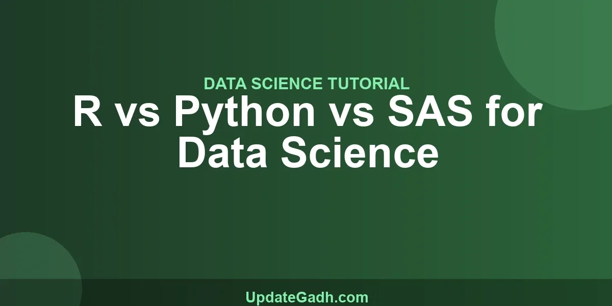 R vs Python vs SAS for Data Science