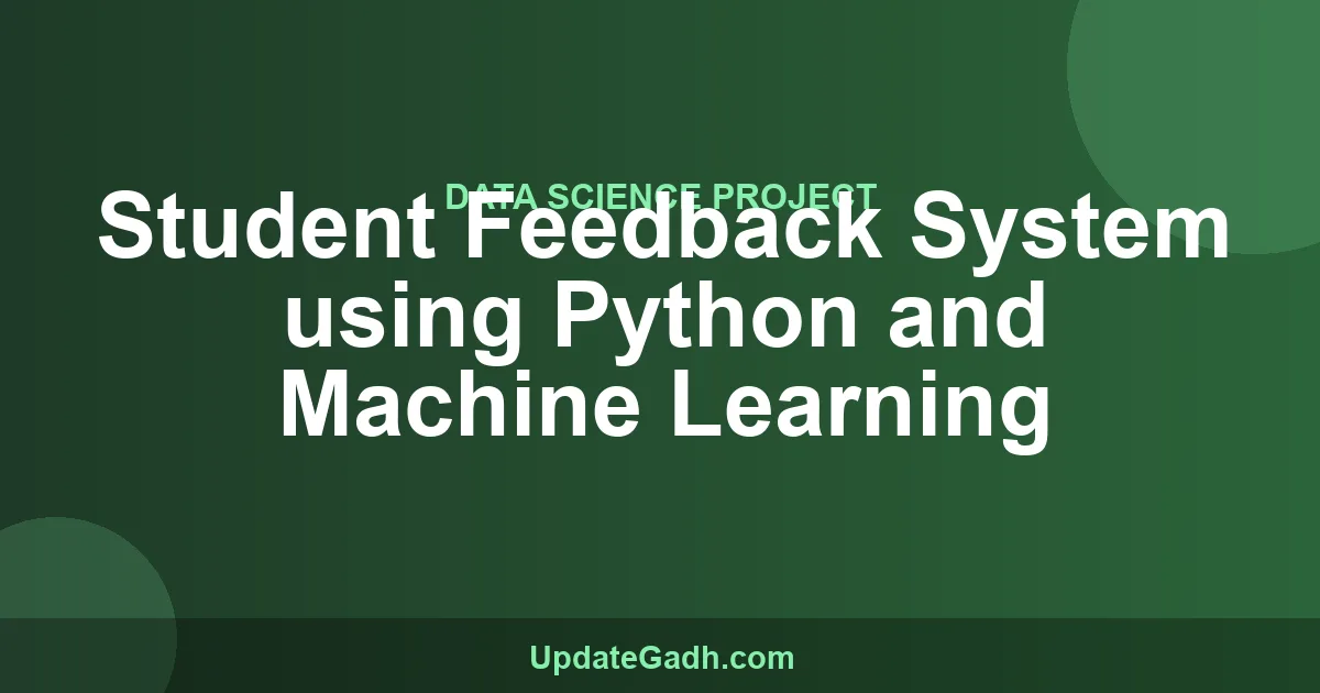 Student Feedback System in Python ML Project Code