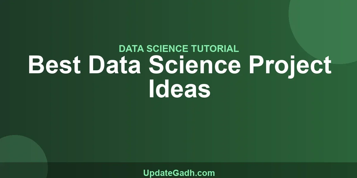 Best Data Science Project Ideas
