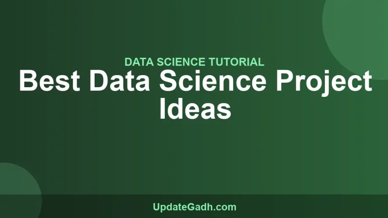 Best Data Science Project Ideas