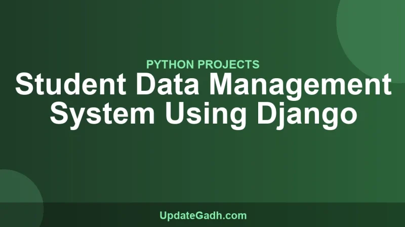 Student Data Management System Using Django