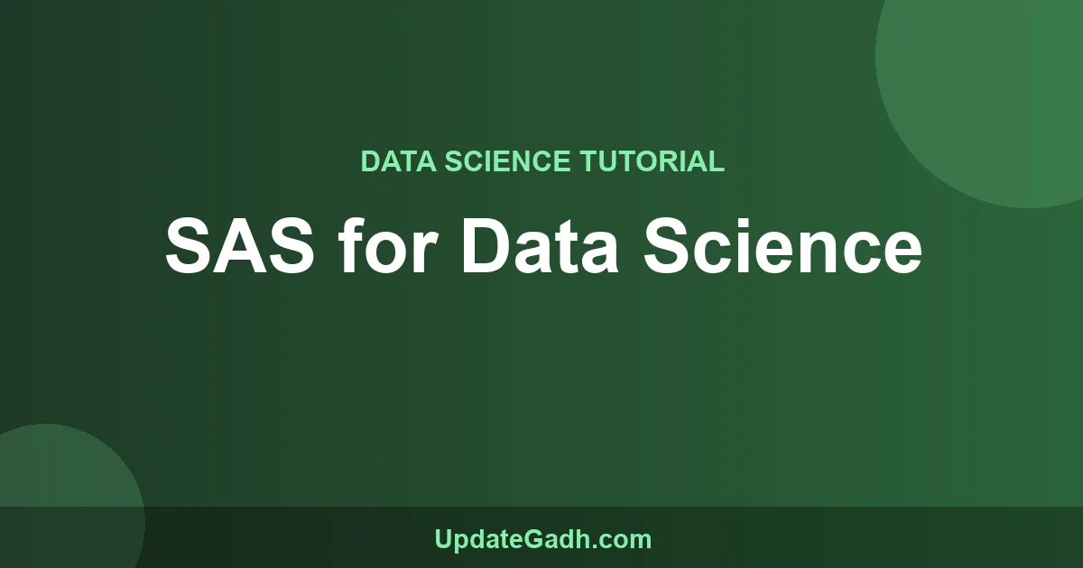 SAS for Data Science Tutorial - Complete Guide 2024