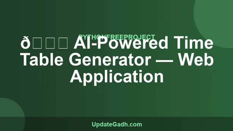 📅 AI-Powered Time Table Generator — Web Application