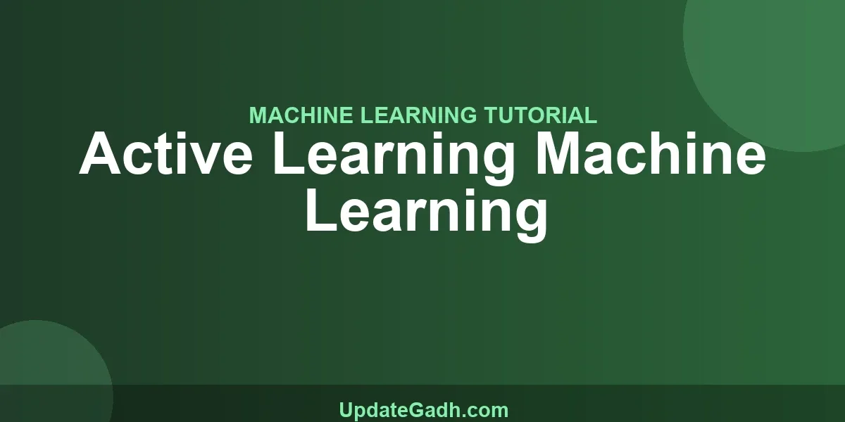 Active Learning Machine Learning