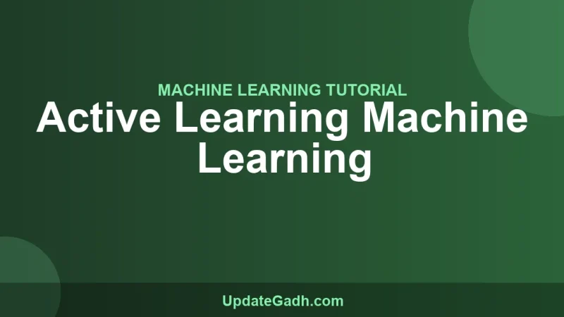 Active Learning Machine Learning