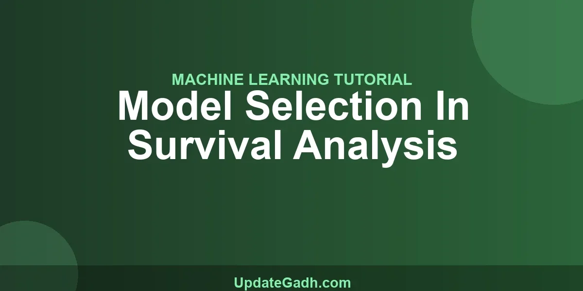 Model Selection In Survival Analysis