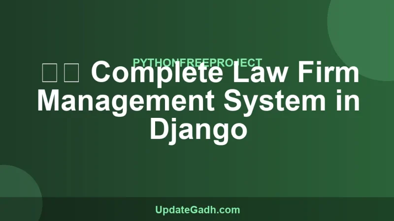 ⚖️ Complete Law Firm Management System in Django