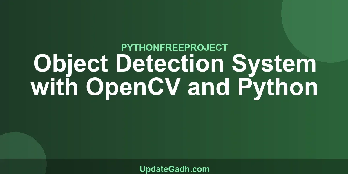 Object Detection System with OpenCV and Python