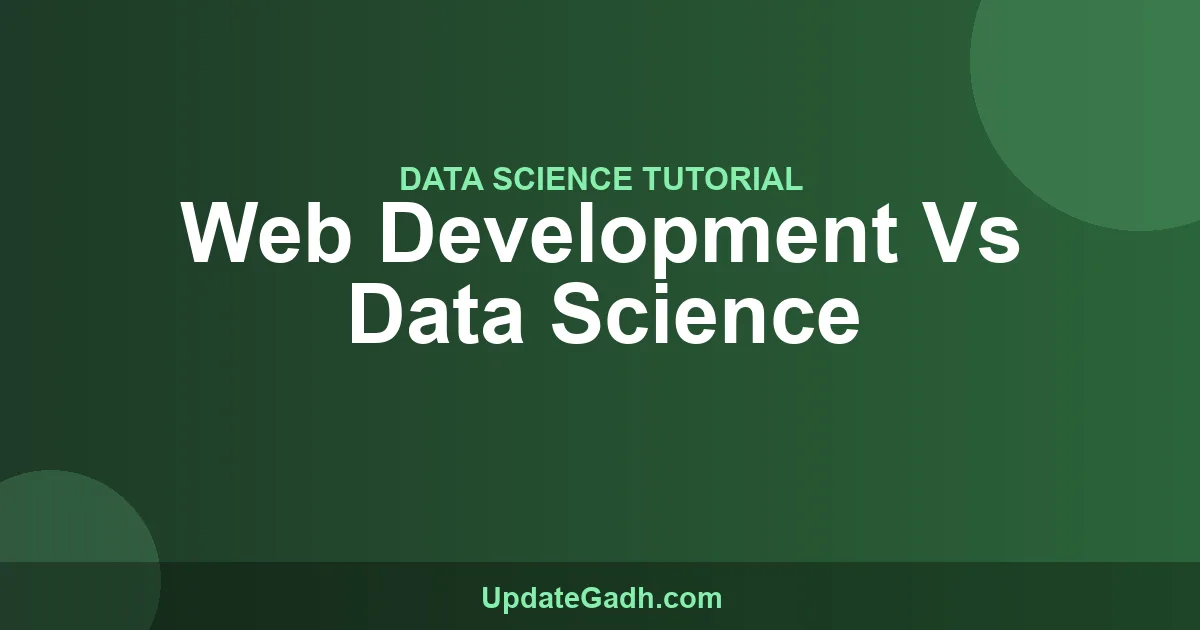 Web Development vs Data Science: Career Guide 2026