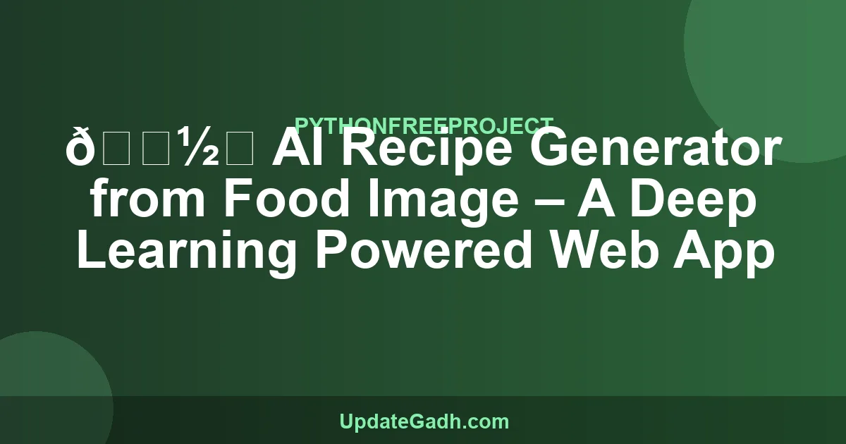 AI Recipe Generator from Food Image - Python Project 2024