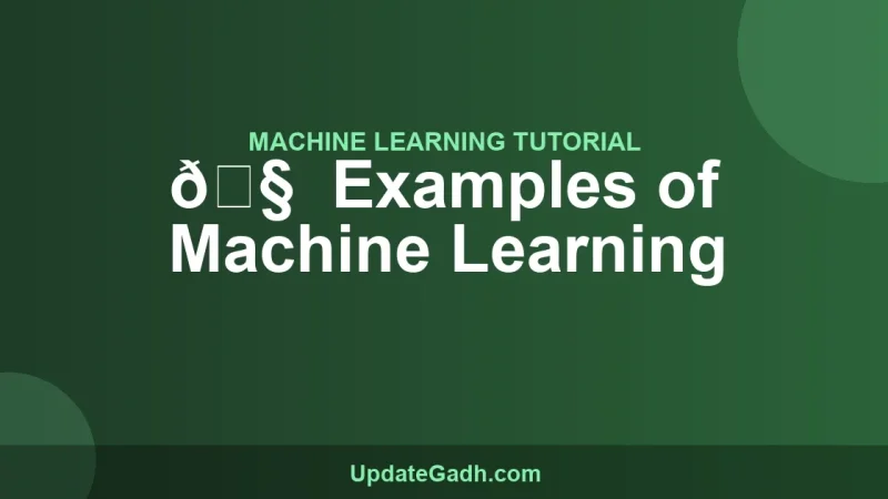 🧠 Examples of Machine Learning