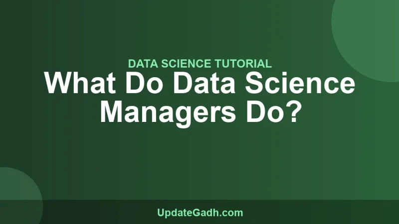What Do Data Science Managers Do?