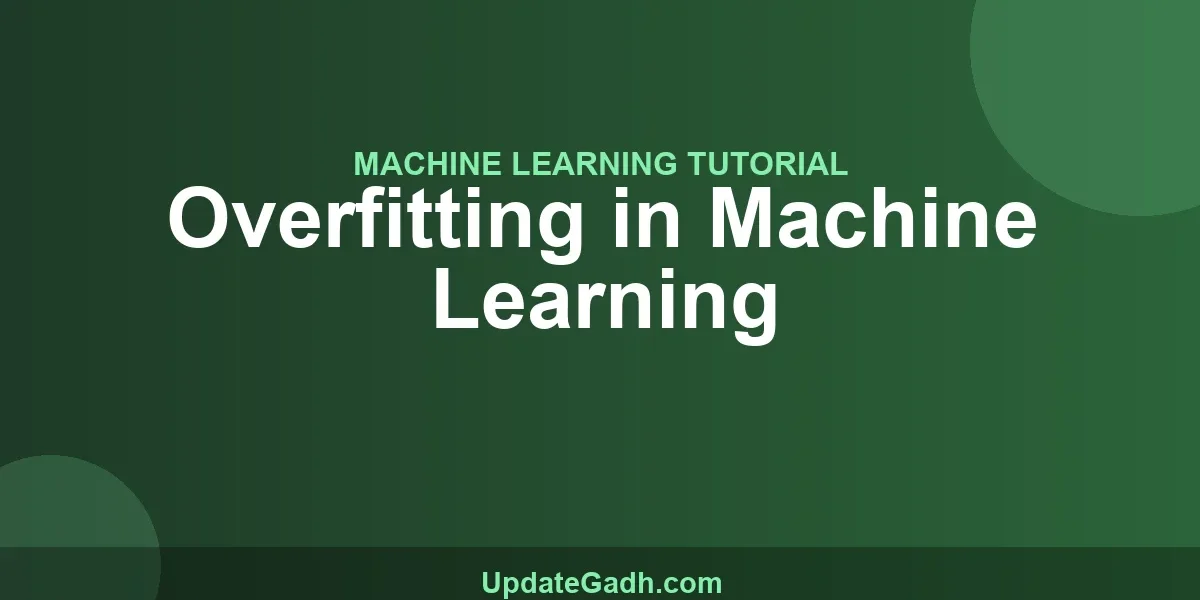 Overfitting in Machine Learning