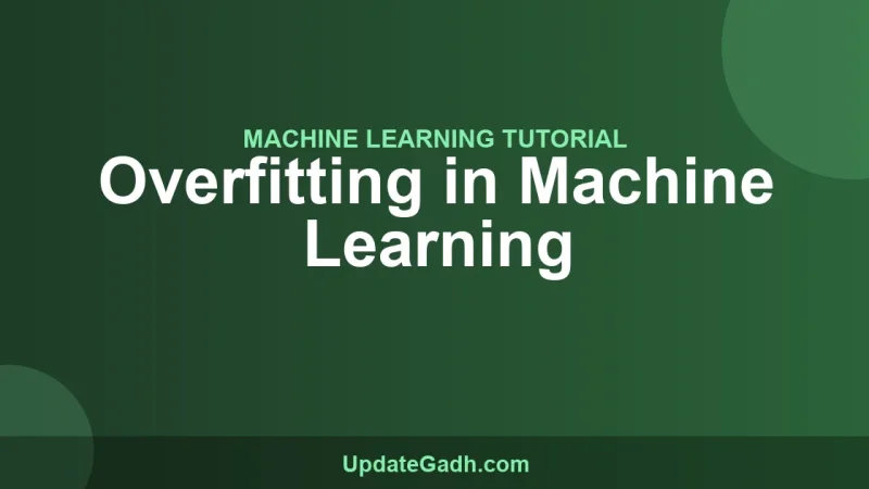 Overfitting in Machine Learning