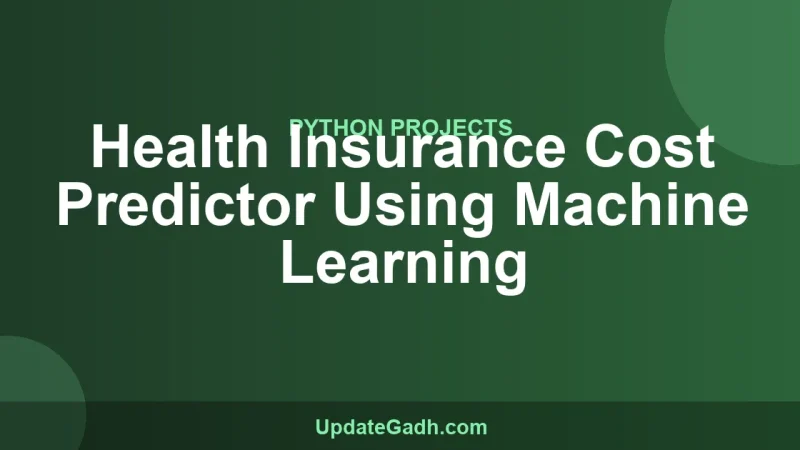 Health Insurance Cost Predictor Using Machine Learning