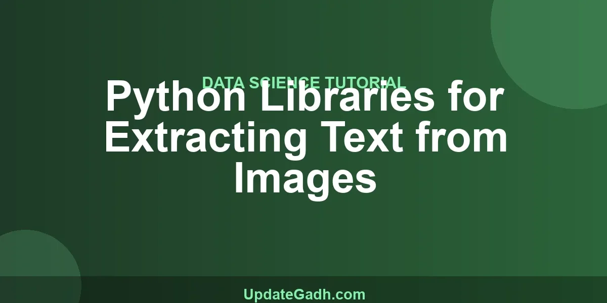 Python Libraries for Extracting Text from Images