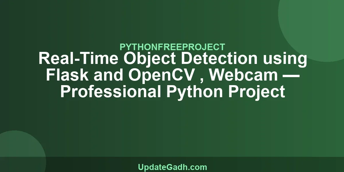 Real-Time Object Detection using Flask and OpenCV , Webcam — Professional Python Project