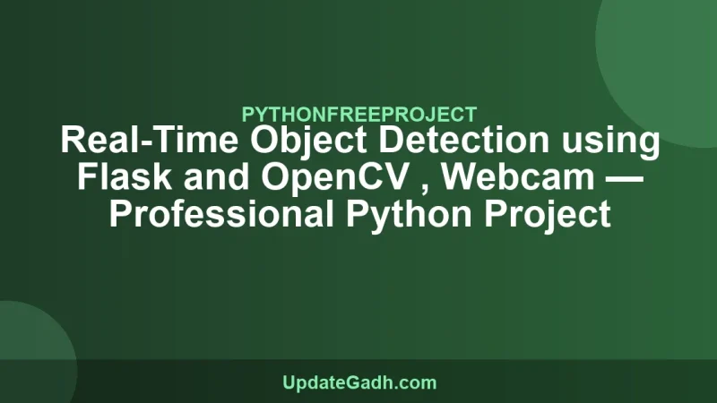 Real-Time Object Detection using Flask and OpenCV , Webcam — Professional Python Project