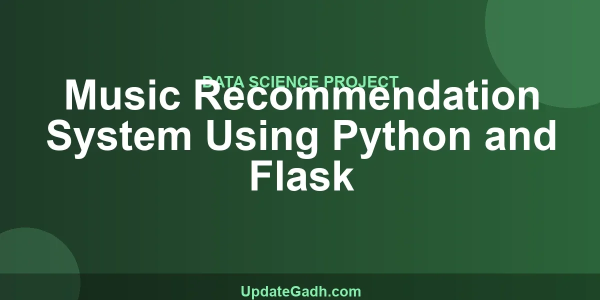 Music Recommendation System Using Python and Flask