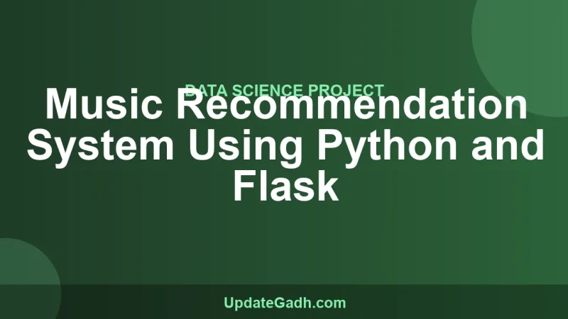 Music Recommendation System Using Python and Flask