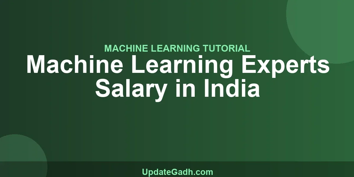 Machine Learning Experts Salary in India